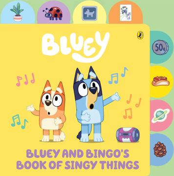 Bluey Bluey & Bingo's Book of Singy Things0