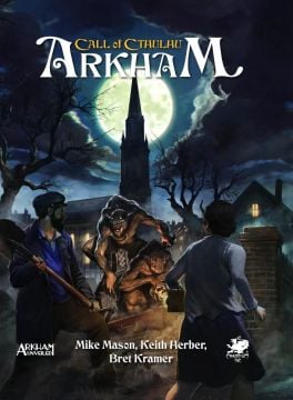 Call of Cthulhu Role Playing Game: Arkham