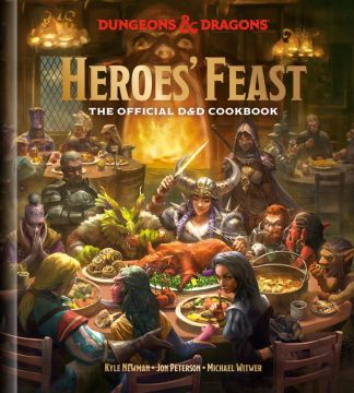 Dungeons & Dragons Heroes Feast: The Official Dungeons & Dragons Cookbook