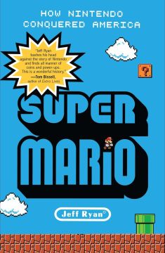 Super Mario: How Nintendo Conquered America Book