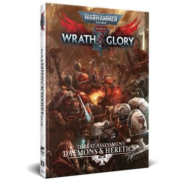 Warhammer: 40,000 RPG Wrath & Glory Threat Assessment Daemons & Heretics